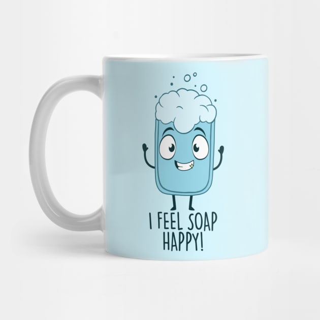 I Feel Soap Happy! by NotSoGoodStudio